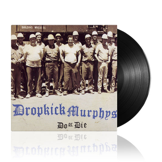 Dropkick Murphys (Do Or Die) Black Vinyl